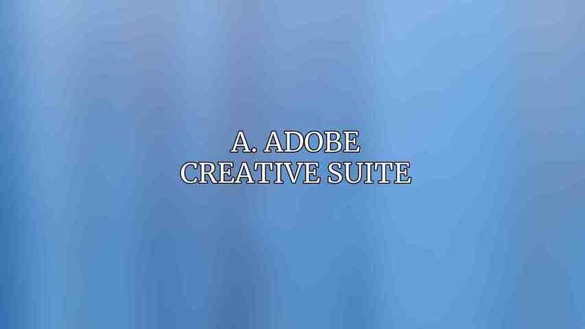 A. Adobe Creative Suite