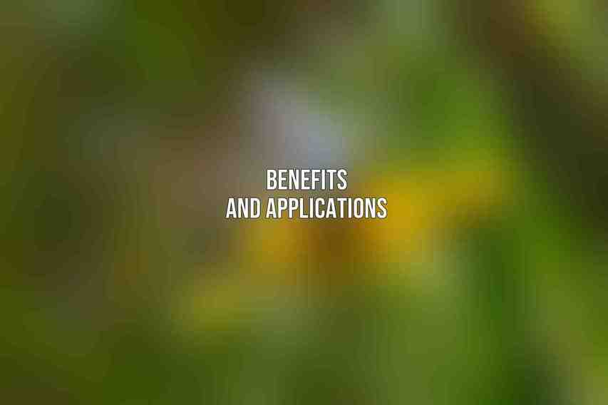 Benefits and Applications