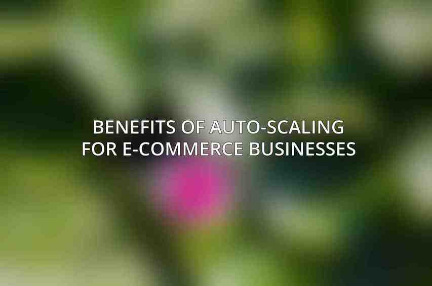 Benefits of Auto-Scaling for E-commerce Businesses