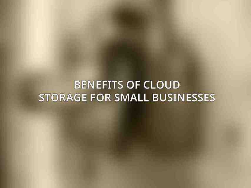 Benefits of Cloud Storage for Small Businesses