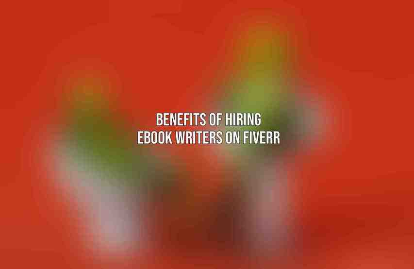 Benefits of Hiring eBook Writers on Fiverr