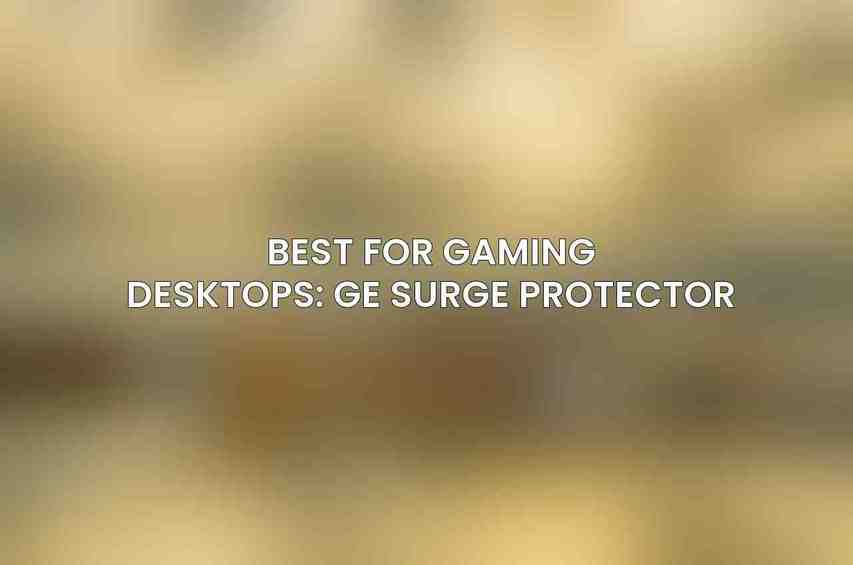 Best for Gaming Desktops: GE Surge Protector