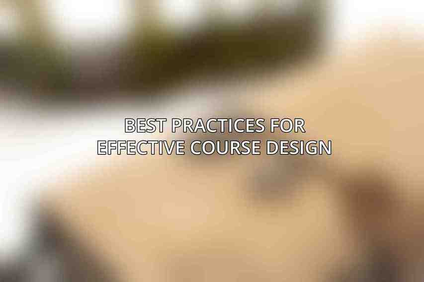 Best Practices for Effective Course Design