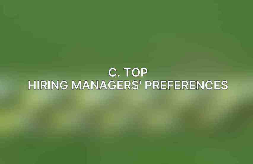C. Top Hiring Managers' Preferences