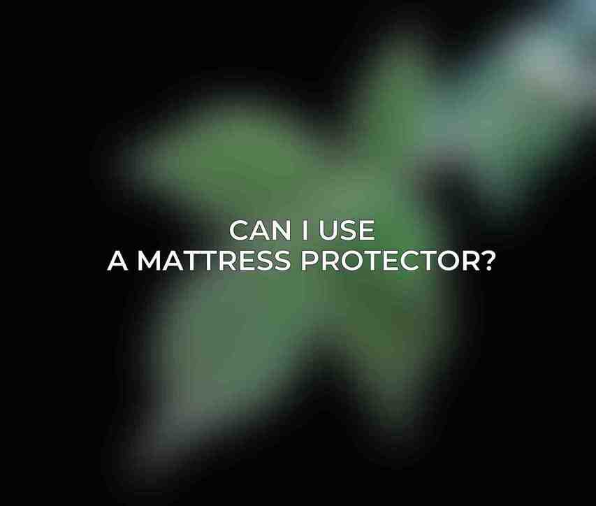 Can I use a mattress protector?