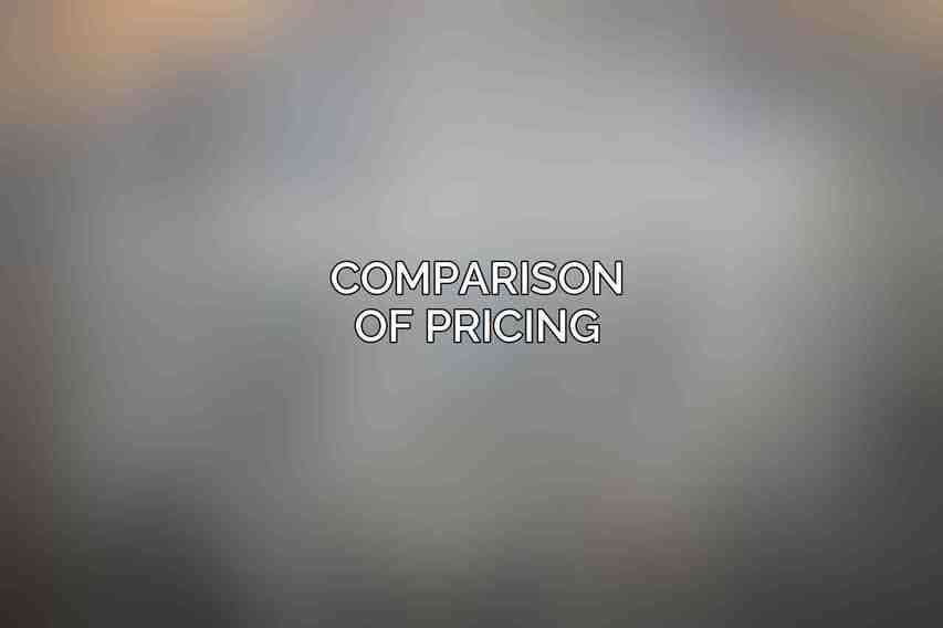 Comparison of Pricing