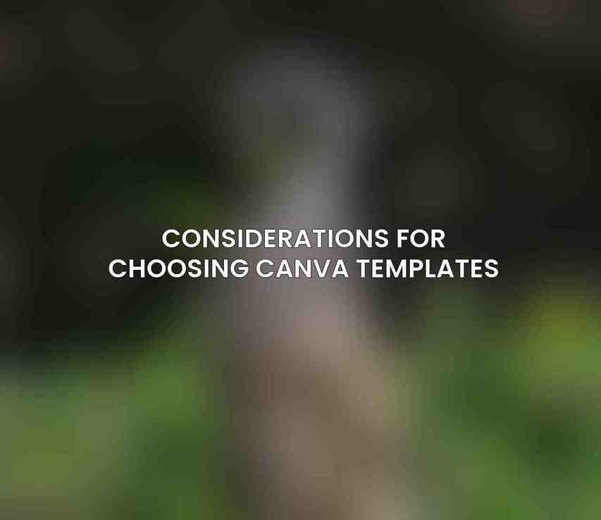 Considerations for Choosing Canva Templates