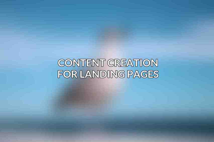 Content Creation for Landing Pages