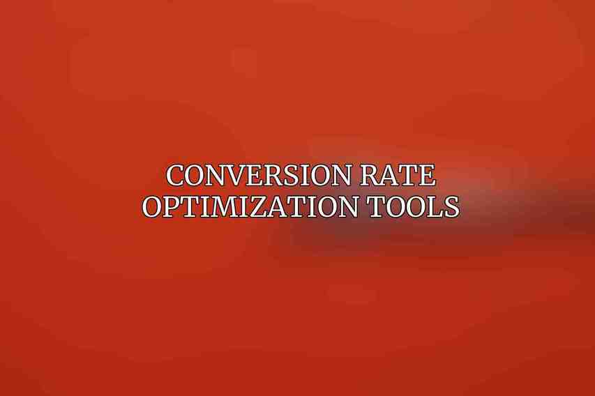 Conversion Rate Optimization Tools