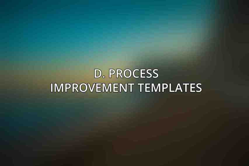 D. Process Improvement Templates