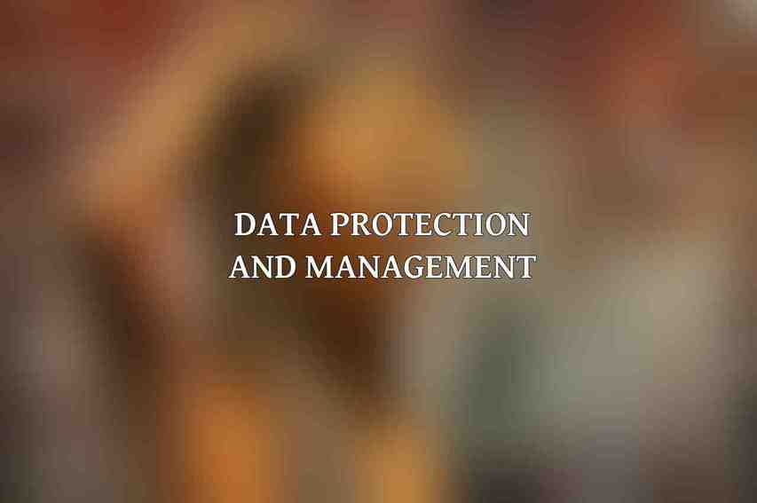 Data Protection and Management