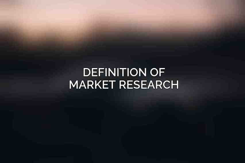 Definition of Market research