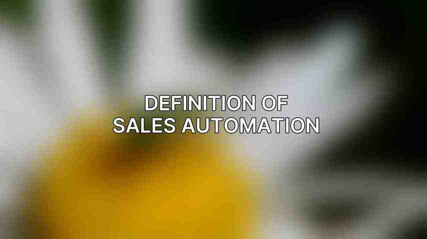 Definition of Sales Automation