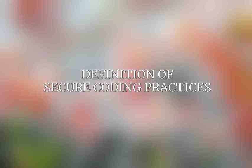 Definition of Secure Coding Practices