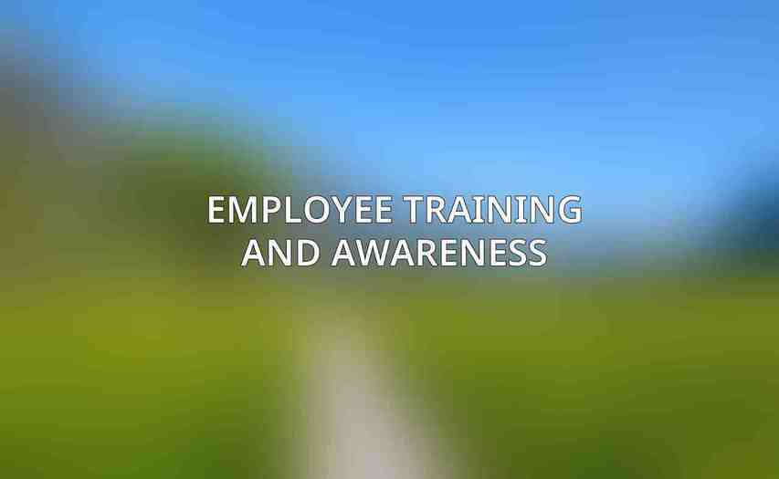 Employee Training and Awareness