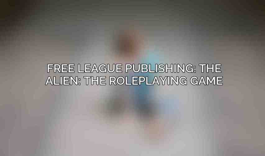 Free League Publishing: The Alien: The Roleplaying Game