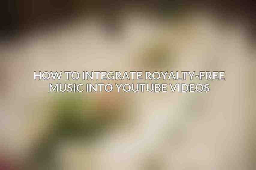 How to Integrate Royalty-Free Music into YouTube Videos