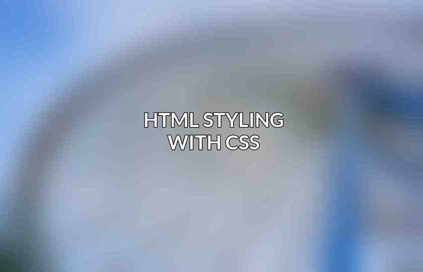 HTML Styling with CSS