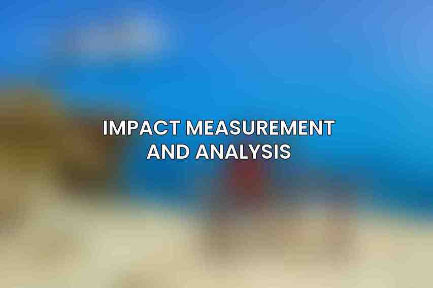 Impact Measurement and Analysis