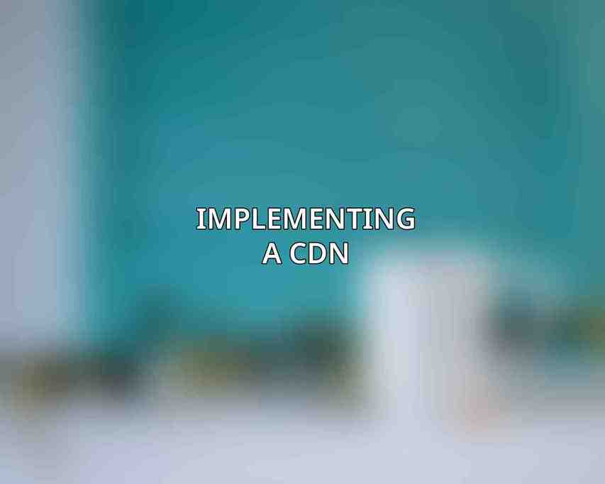 Implementing a CDN