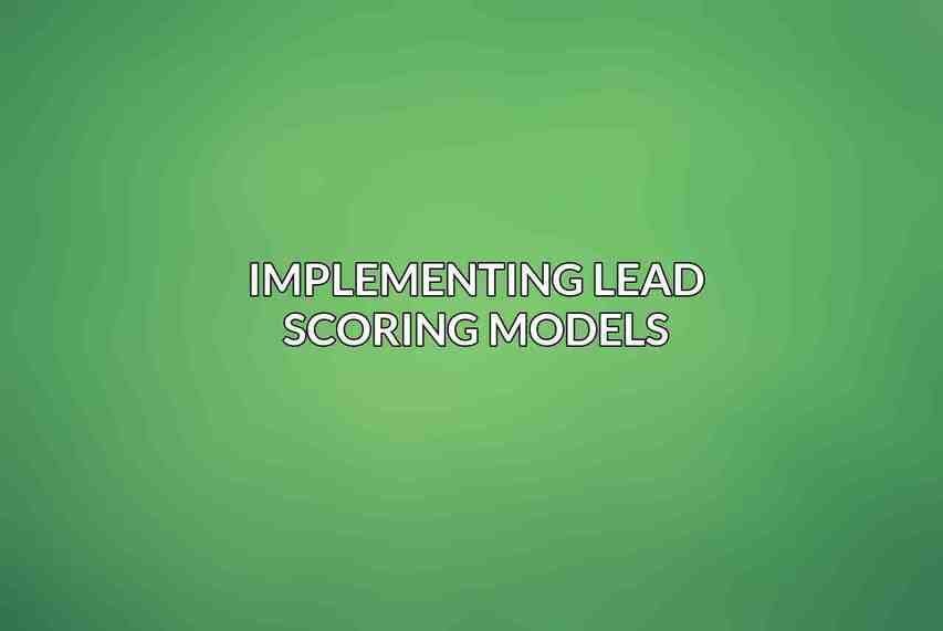 Implementing Lead Scoring Models