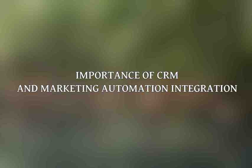 Importance of CRM and Marketing Automation Integration