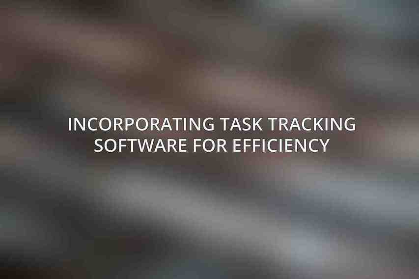 Incorporating Task Tracking Software for Efficiency