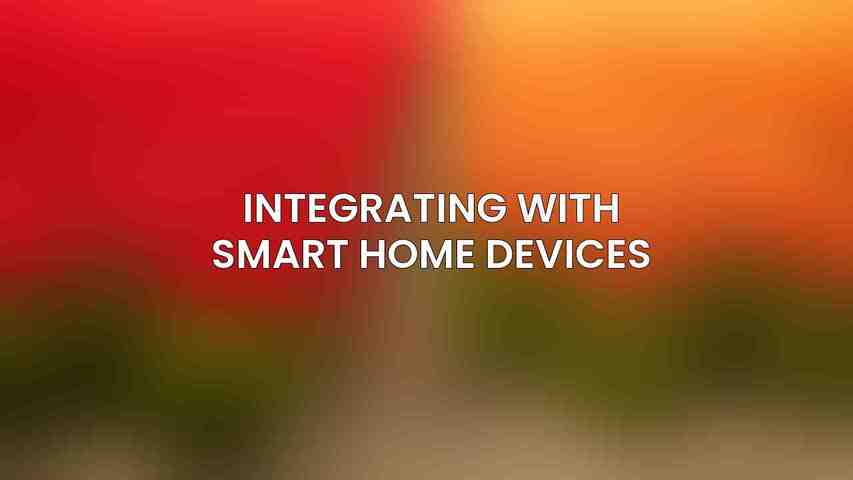 Integrating with Smart Home Devices