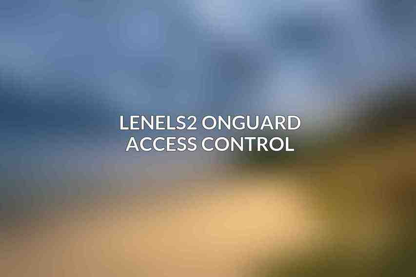 LenelS2 OnGuard Access Control