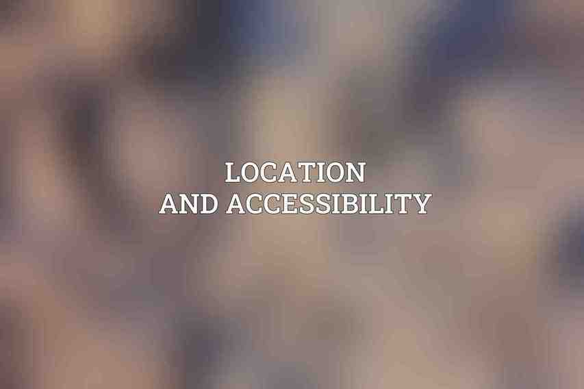 Location and Accessibility