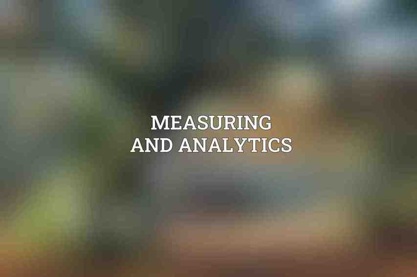 Measuring and Analytics