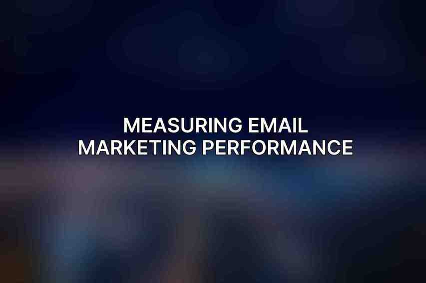 Measuring Email Marketing Performance