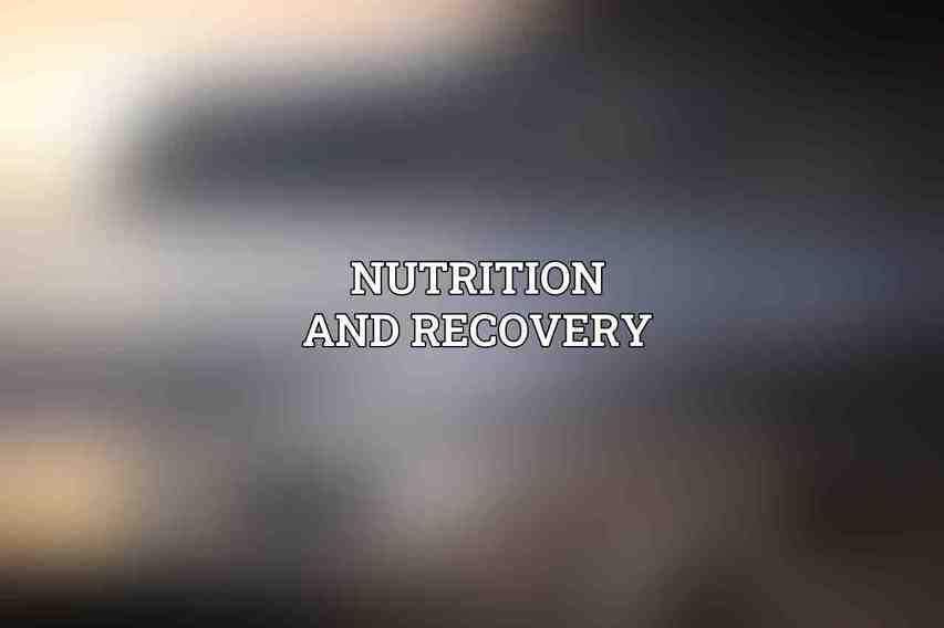 Nutrition and Recovery