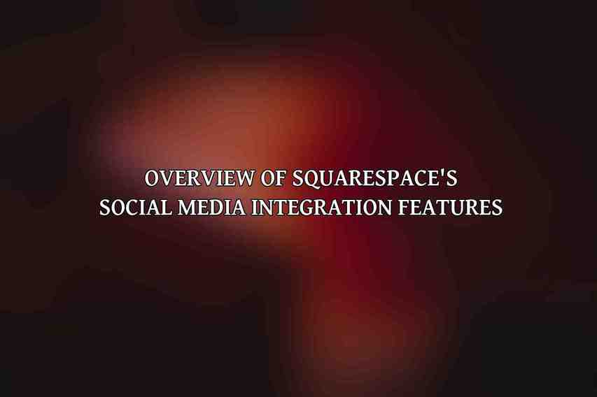 Overview of Squarespace's social media integration features