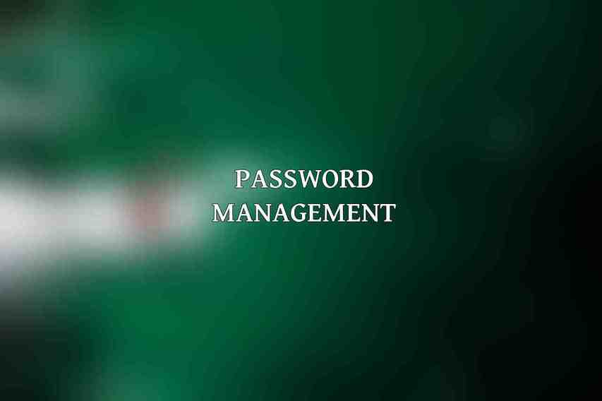Password Management