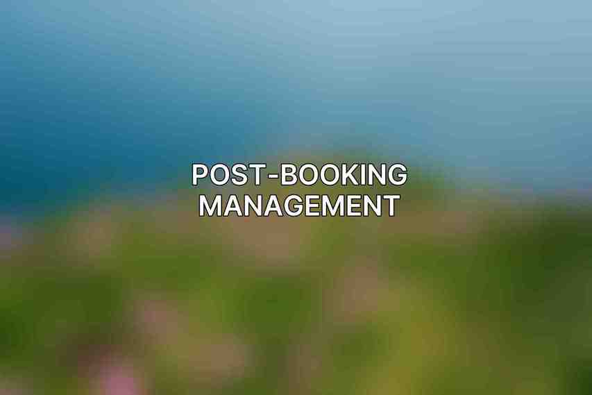 Post-Booking Management