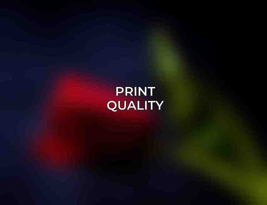 Print Quality