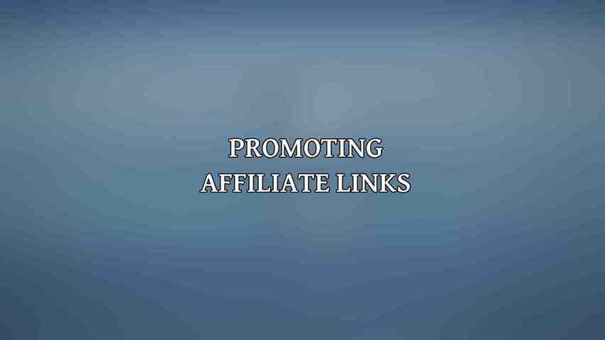 Promoting Affiliate Links