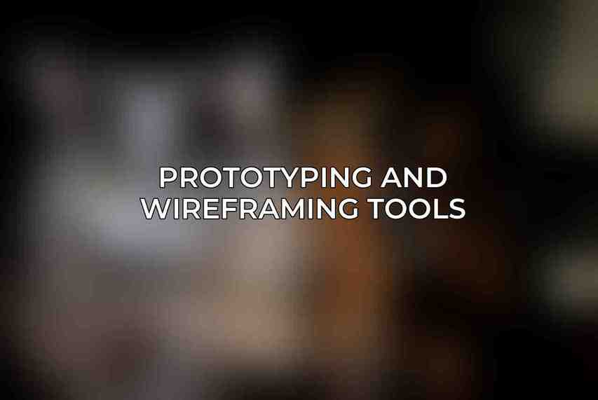 Prototyping and Wireframing Tools