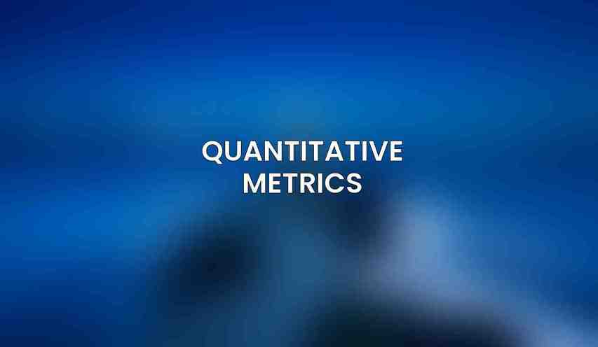 Quantitative Metrics