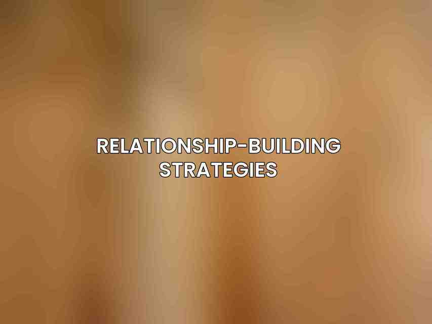 Relationship-Building Strategies