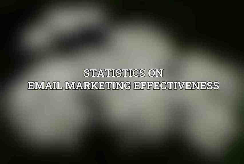 Statistics on Email Marketing Effectiveness