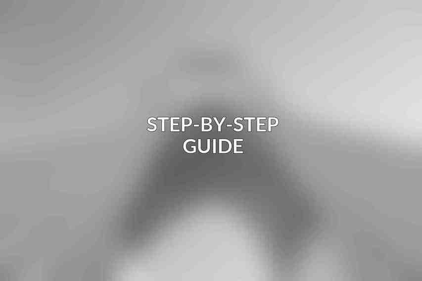 Step-by-Step Guide