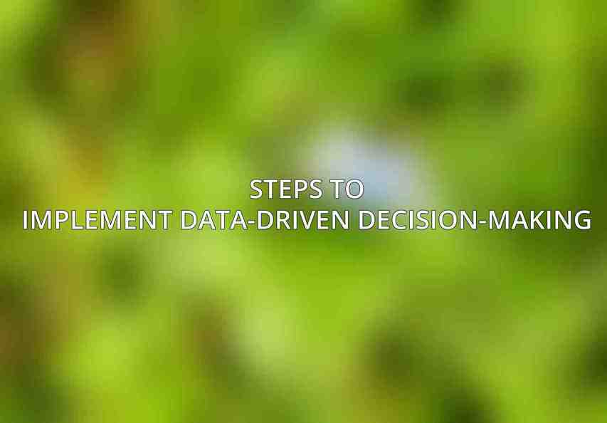 Steps to Implement Data-Driven Decision-Making