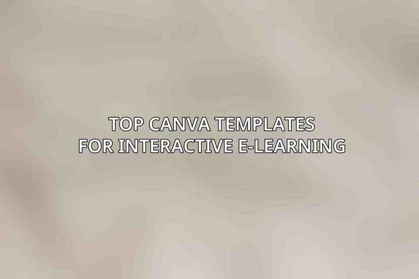 Top Canva Templates for Interactive E-Learning