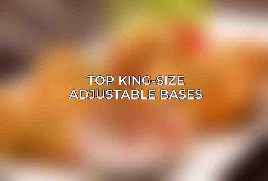 Top King-Size Adjustable Bases