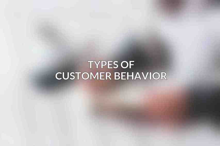 Types of Customer Behavior