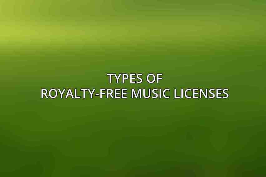 Types of Royalty-Free Music Licenses