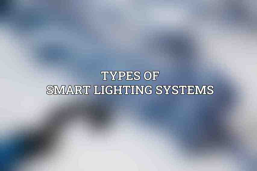 Types of Smart Lighting Systems
