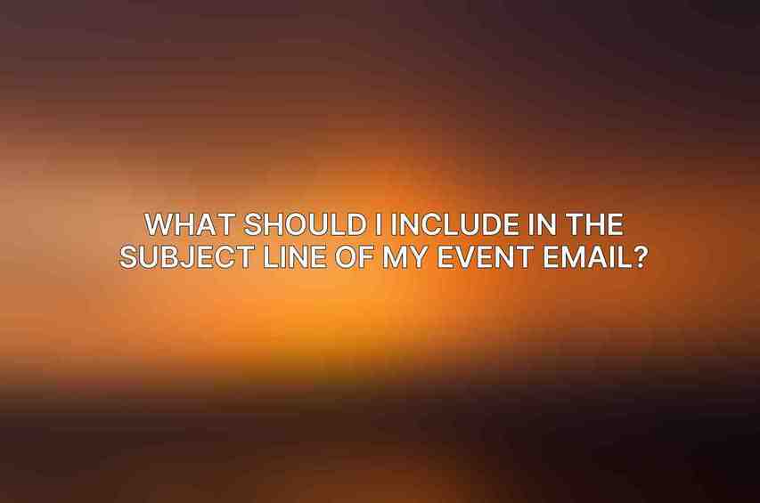 What should I include in the subject line of my event email?
